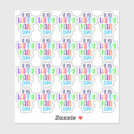 Het is Happy Mail Day - Vinyl Sticker