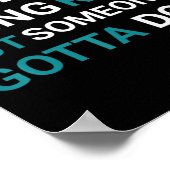 Het is hard zijn Zelden, maar iemand - Zeldzame zi Poster (Hoek)