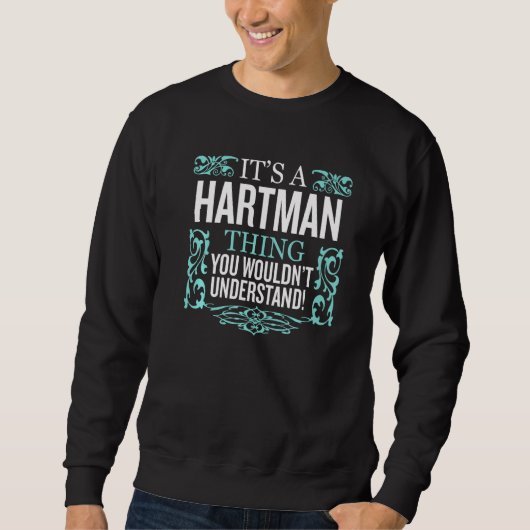 Het is Hartman dat je geen flauw idee zou hebben. Trui (Voorkant)
