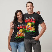 Het Is Heet Als Hulsteballen Hier Buiten Met Kerst T-shirt (Unisex)