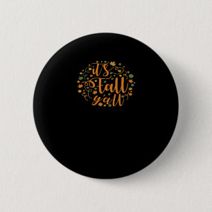 Het is herfst jongelui, grappige trendy stijl ronde button 5,7 cm