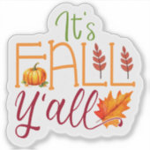 Het is Herfst, jullie allemaal! Sticker (Voorkant)