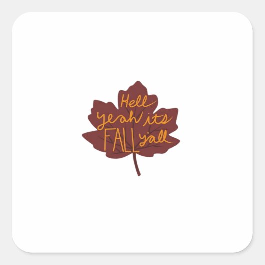Het is Herfst Y’all Creatief Casual Vierkante Sticker (Voorkant)