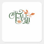 Het is Herfst Y’all Creatief Casual Vierkante Sticker (Voorkant)