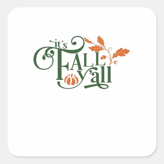 Het is Herfst Y’all Creatief Casual Vierkante Sticker (Voorkant)