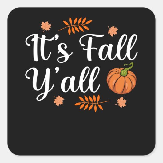 Het is Herfst Y'All Fun Turkey Thanksgiving Family Vierkante Sticker (Voorkant)