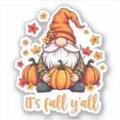 Het is Herfst Y'all Gnomes Pumpkin Autumn Thanksgi Sticker (Voorkant)
