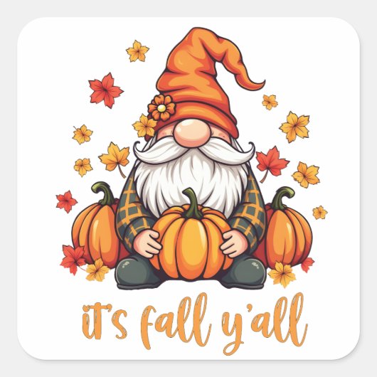Het is Herfst Y'all Gnomes Pumpkin Autumn Thanksgi Vierkante Sticker (Voorkant)