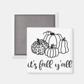 Het is Herfst Y'all Magneet (Voorkant / Achterkant)