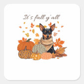 Het is Herfst Y'all - miniatuur Pinscher met pompo Vierkante Sticker (Voorkant)