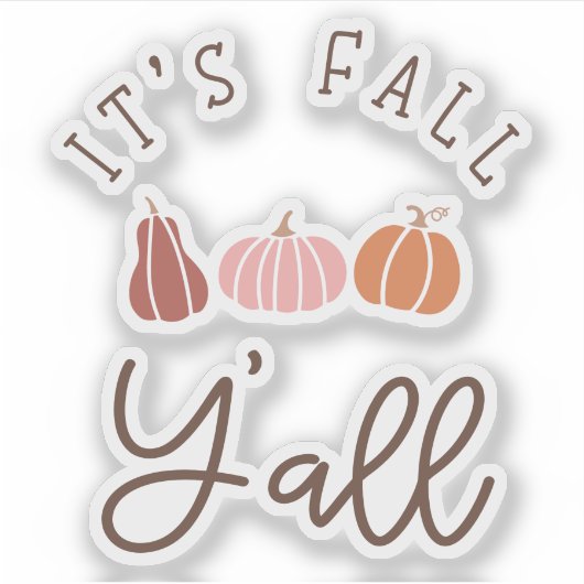 Het is Herfst Y'all op maat gesneden vinyl Sticker (Voorkant)