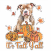 Het is Herfst Y'all Pitbull Dog Herfst Sjaal Herfs Sticker (Voorkant)