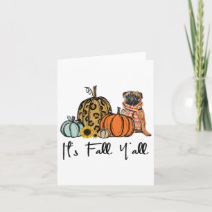 Het is Herfst Y'all Yellow Pug Dog Leopard Pumpkin Kaart
