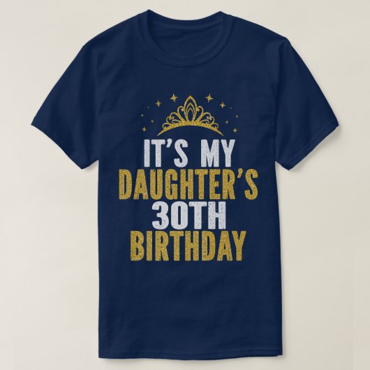 Het is het 30e jaardagidee van mijn dochter voor 3 t-shirt (Design voorkant)