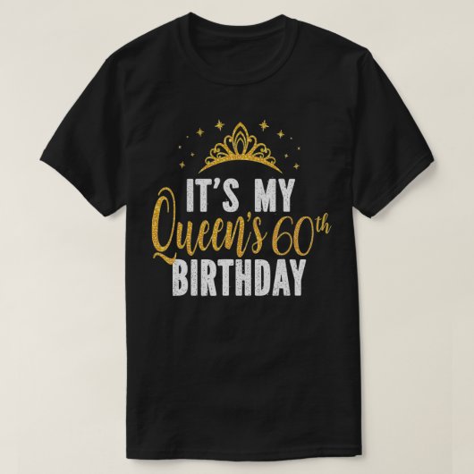 Het is het 60ste jaardagidee van mijn koningin voo t-shirt (Design voorkant)