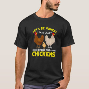 Het is het eerlijkste dat ik gek was. t-shirt