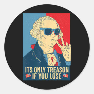Het is het enige verraad als je George Washington Ronde Sticker