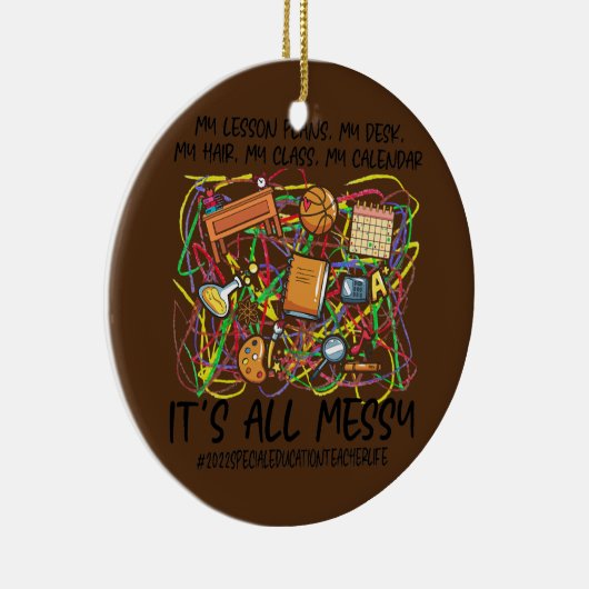 Het is het leven van een leraar speciaal onderwijs keramisch ornament (Rechts)