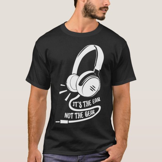 Het is het oor, niet de geluidstechnicus t-shirt (Voorkant)