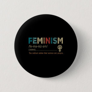 Het is het radicale idee dat vrouwen mensen zijn ronde button 5,7 cm