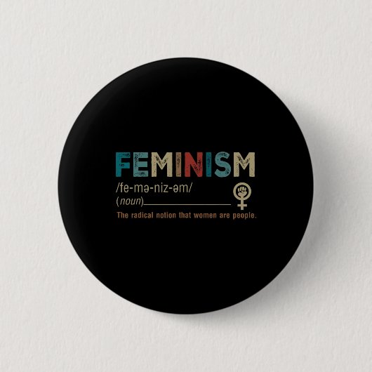 Het is het radicale idee dat vrouwen mensen zijn ronde button 5,7 cm (Voorkant)