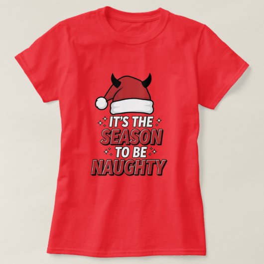 Het is het seizoen om ondeugend te zijn t-shirt (Design voorkant)