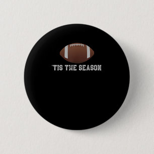 Het Is Het Seizoen Voetbal Seizoen Grappig Ronde Button 5,7 Cm