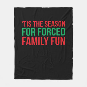 Het Is Het Seizoen Voor Geforceerd Plezier Fleece Deken