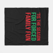 Het Is Het Seizoen Voor Geforceerd Plezier Fleece Deken (Voorkant (Horizontaal))