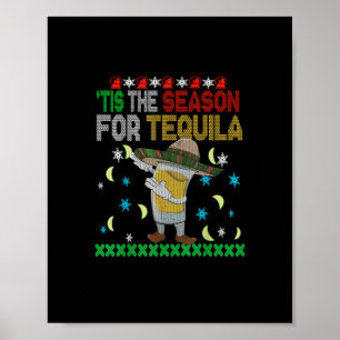 Het Is Het Seizoen Voor Tequila Dabben Poster