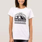 Het is Hike O'Clock ergens T-shirt (Voorkant)