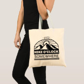 Het is Hike O'Clock ergens Tote Bag (Voorkant (product))