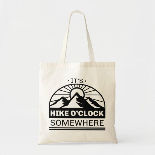 Het is Hike O'Clock ergens Tote Bag (Voorkant)