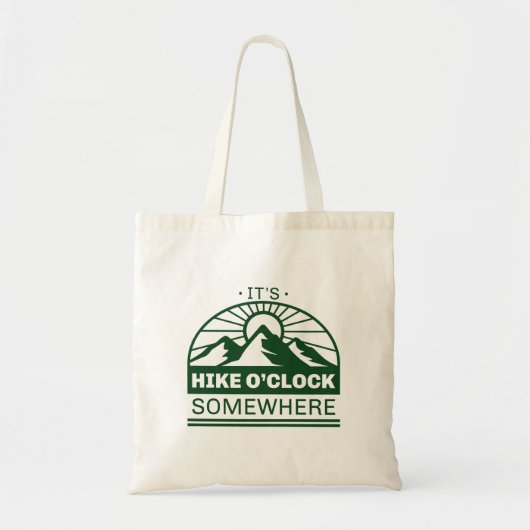 Het is Hike O'Clock ergens Tote Bag (Voorkant)