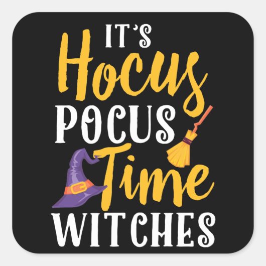 Het is Hocus Pocus Time Witches Happy Halloween Vierkante Sticker (Voorkant)