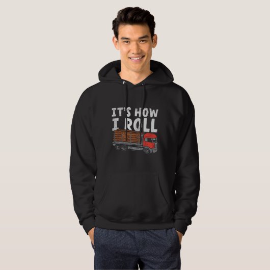 Het is hoe ik de Truckers Gag van het Roll Logger Hoodie (Voorkant volledig)