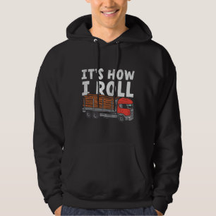Het is hoe ik de Truckers Gag van het Roll Logger Hoodie