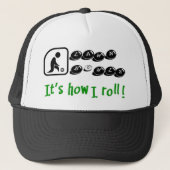 Het is hoe ik rolt trucker pet (Voorkant)