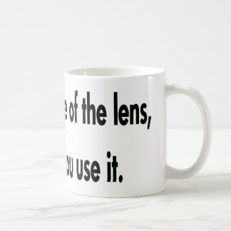 Het is hoe je de lens gebruikt koffiemok