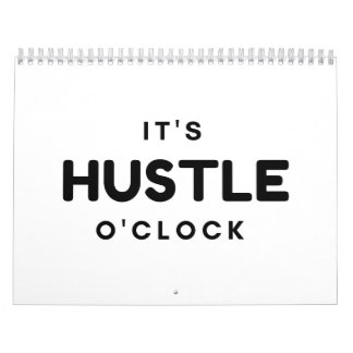 HET IS HUSTLE O'CLOCK CALENDAR KALENDER