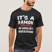 Het is iets dat Ramon niet zou begrijpen T-shirt (Voorkant)