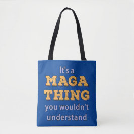 Het is iets magisch dat je niet zou begrijpen tote bag