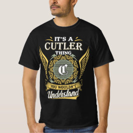 Het Is Iets Met Cutler Dat Je Niet Kunt Begrijpen T-shirt