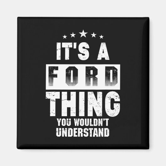 Het Is Iets Met Ford Dat Je Niet Zult Begrijpen Gr Magneet (Voorkant)