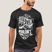 Het is iets uit Austin T-shirt (Voorkant)