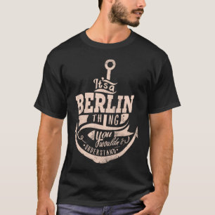 Het is iets van BERLIJN, zou je niet begrijpen T-shirt
