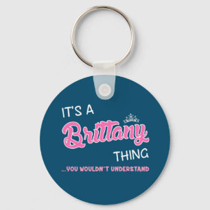 Het is iets van Brittany dat je niet zou begrijpen Sleutelhanger