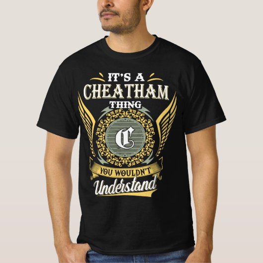 Het Is Iets Van Cheatham Dat Je Niet Kunt Begrijpe T-shirt (Voorkant)