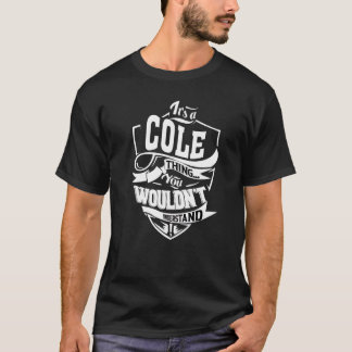 Het is iets van Cole T-shirt