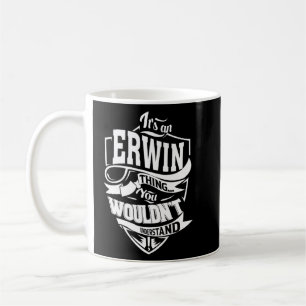 Het is iets van Erwin Koffiemok